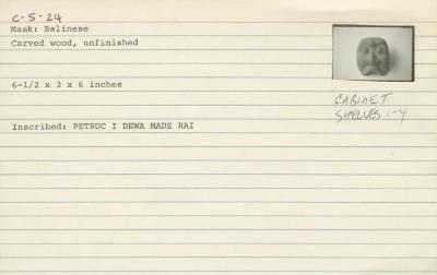 Catalog Card for I Dewa Made Rai (Balinese); Topeng Penasar Mask; 20th century; Wood; 6 1/2 x 3 x 6 in.; Collection of Isamu Noguchi. (Study Collection; Collectibles, C-S-24)
