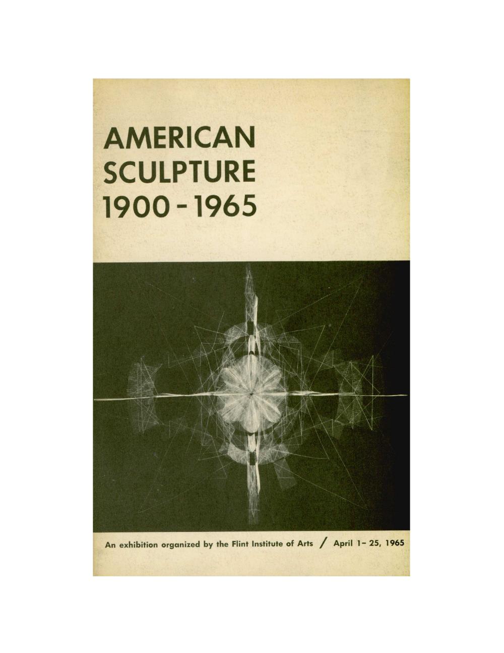 American Sculpture 1900-1965, Flint Institute of the Arts [EXHIBITION CATALOGUE] 