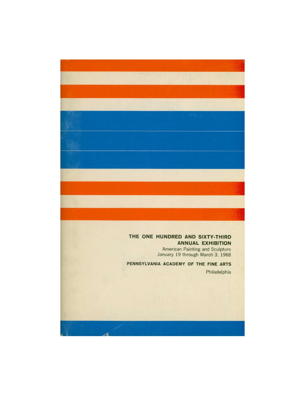 The One Hundred and Sixty-Third Annual Exhibition, American Painting and Sculpture, Pennsylvania Academy of the Fine Arts [EXHIBITION CATALOGUE] 